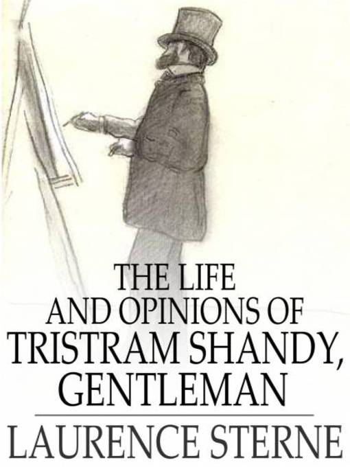 Title details for The Life and Opinions of Tristram Shandy, Gentleman by Laurence Sterne - Available